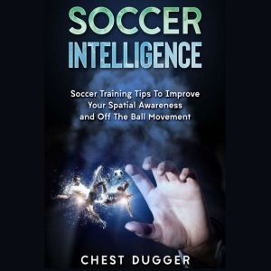 Soccer Intelligence, Chest Dugger