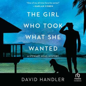 The Girl Who Took What She Wanted, David Handler