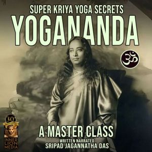 Super Kriya Yoga Secrets: Yogananda