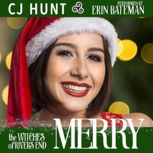 Merry The Witches of Rivers End, CJ Hunt