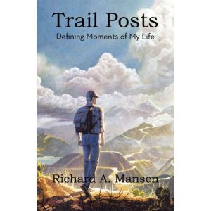 Trail Posts: Defining Moments of My Life