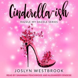 Cinderellaish, Joslyn Westbrook