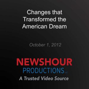 Changes that Transformed the American..., PBS NewsHour