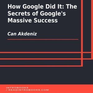 How Google Did It The Secrets of Goo..., Can Akdeniz