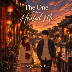 The One Who Healed Me, Angelita N. P.