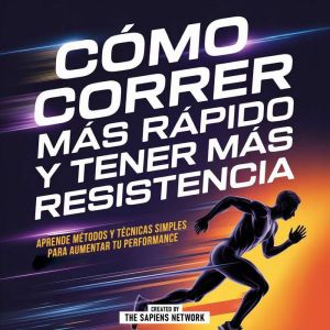 Como Correr Mas Rapido Y Tener Mas Re..., The Sapiens Network