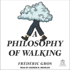 A Philosophy of Walking