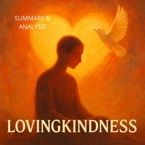 Lovingkindness: Book summary & analysis