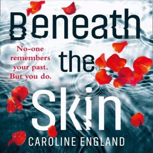 Beneath the Skin, Caroline England