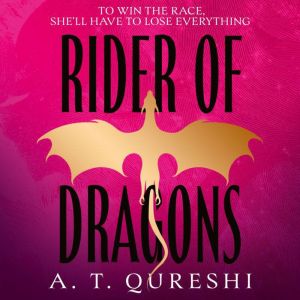 Rider of Dragons, A. T. Qureshi