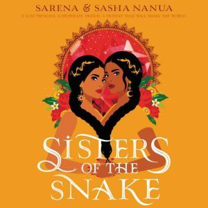 Sisters of the Snake, Sasha Nanua