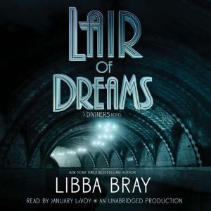 Lair of Dreams: A Diviners Novel, Libba Bray