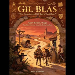 The Adventures of Gil Blas of Santill..., AlainRene Le Sage