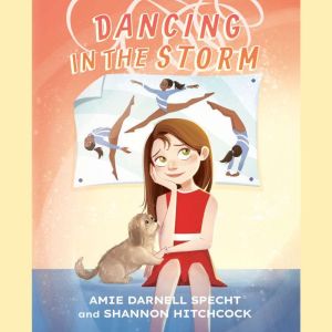 Dancing in the Storm, Amie Darnell Specht