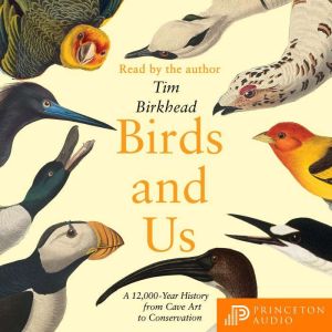 Birds and Us, Tim Birkhead