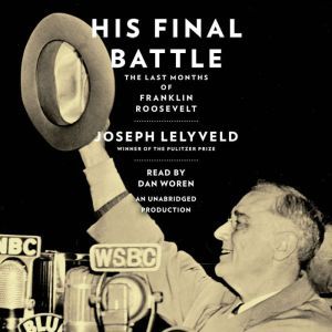 His Final Battle, Joseph Lelyveld