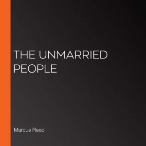 The Unmarried People, Marcus Reed