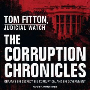 The Corruption Chronicles, Tom Fitton