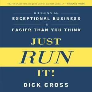 Just Run it!, Dick Cross