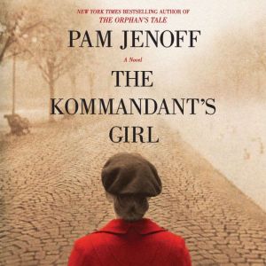 The Kommandants Girl, Pam Jenoff