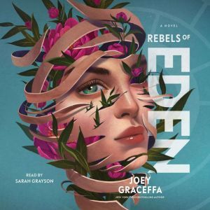 Rebels of Eden, Joey Graceffa