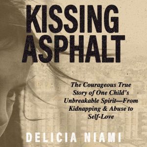 Kissing Asphalt, Delicia Niami
