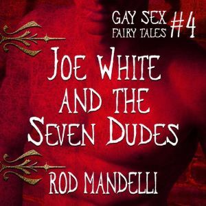 Joe White  The Seven Dudes, Rod Mandelli