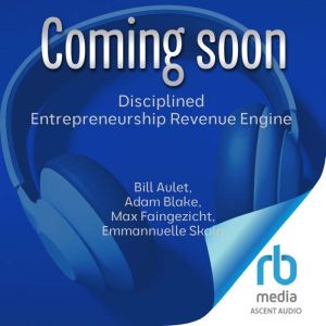 Disciplined Entrepreneurship Revenue ..., Bill Aulet