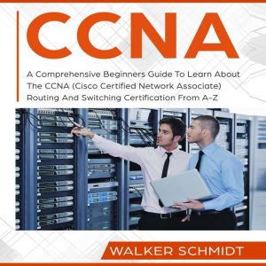 CCNA, Walker Schmidt