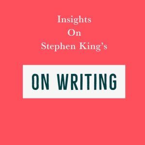 Insights on Stephen Kings On Writing..., Swift Reads