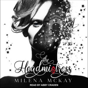 The Headmistress, Milena McKay