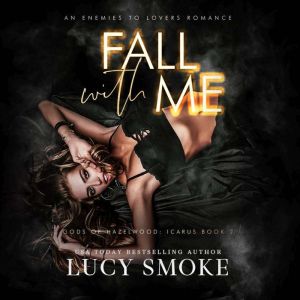 Fall With Me, Lucy Smoke
