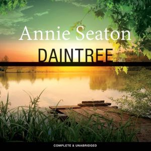 Daintree, Annie Seaton