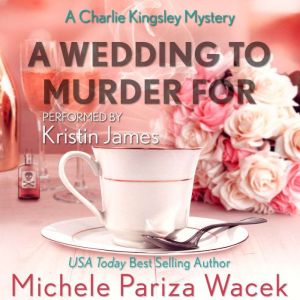 A Wedding to Murder For, Michele PW Pariza Wacek