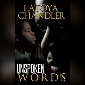 Unspoken Words, Latoya Chandler