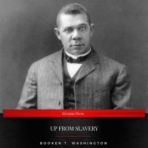 Up From Slavery, Booker T. Washington