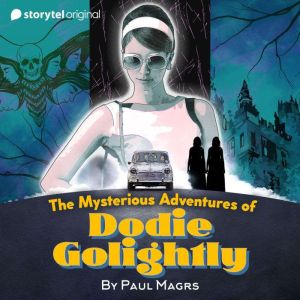 The Mysterious Adventures of Dodie Go..., Paul Magrs