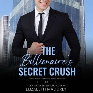 The Billionaires Secret Crush, Elizabeth Maddrey