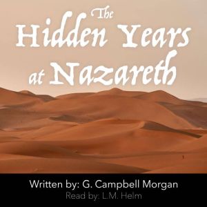 The Hidden Years at Nazareth, G. Campbell Morgan