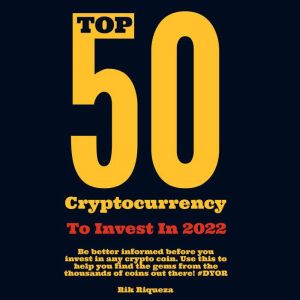 Top 50 Cryptocurrency to Invest in 20..., Rik Riqueza