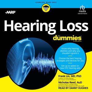 Hearing Loss For Dummies, MD Lin