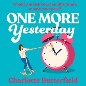One More Yesterday, Charlotte Butterfield