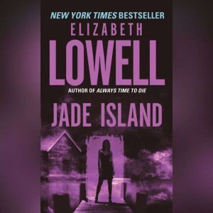 Jade Island, Elizabeth Lowell