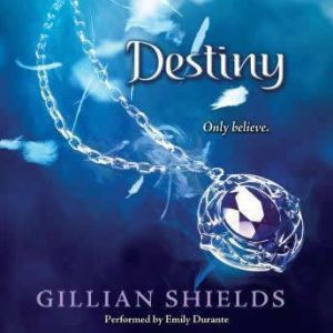 Destiny, Gillian Shields