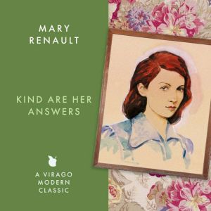 Kind Are Her Answers, Mary Renault