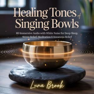 Healing Tones of Singing Bowls, Luna Brook