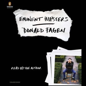 Eminent Hipsters, Donald Fagen