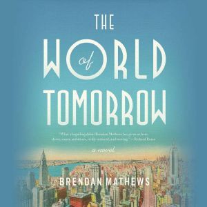 The World of Tomorrow, Brendan Mathews