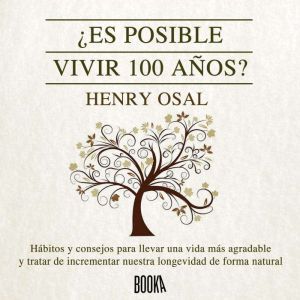 Es posible vivir 100 anos?, Henry Osal