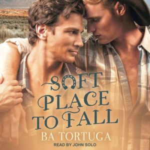 Soft Place to Fall, BA Tortuga